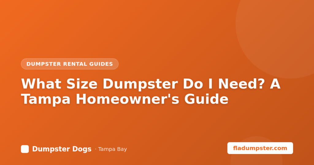 Choosing the right dumpster size in Tampa Bay