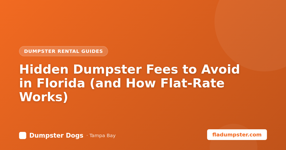 Avoiding hidden dumpster fees in Florida